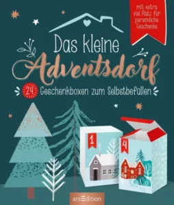 Das kleine Adventsdorf – 24 Geschenkboxen zum Selbstbefüllen